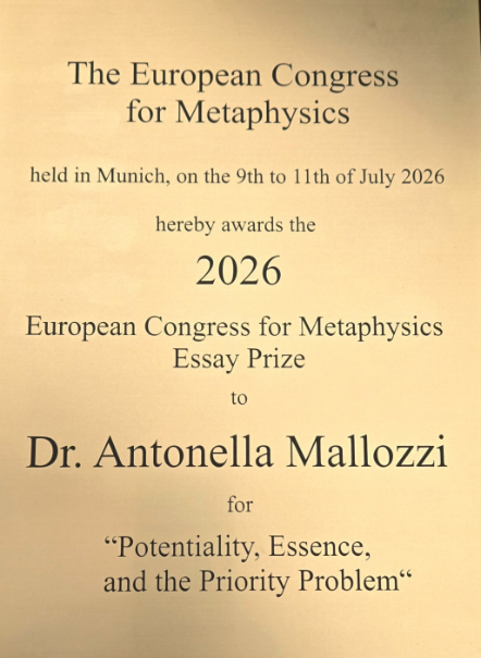 A flyer reading: The European Congress for Metaphysics, held in Munich, on the 9th to 11th of July 2026, hereby awards the 2026 European Congress for Metaphysics Essay Prize to Dr. Antonella Mallozzi for “Potentiality, Essence, and the Priority Problem”
